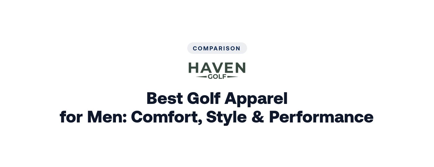 Best Golf Apparel for Men: Comfort, Style & Performance