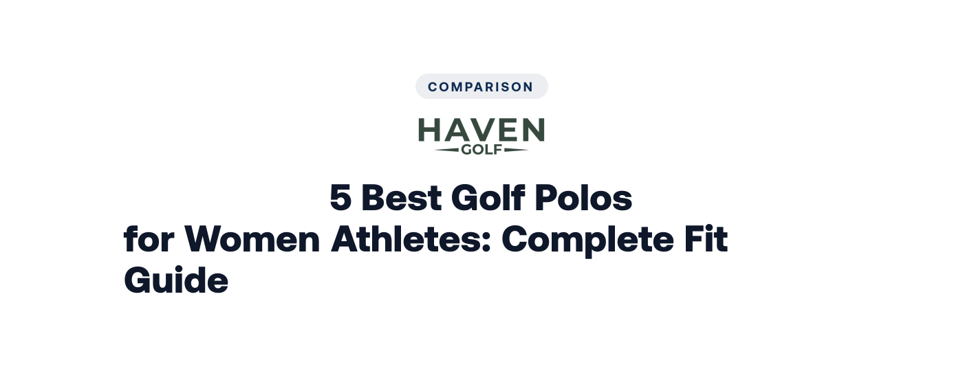 5 Best Golf Polos for Women Athletes: Complete Fit Guide