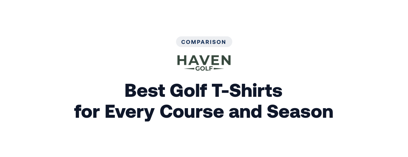 Best Golf T-Shirts for Every Course and Season