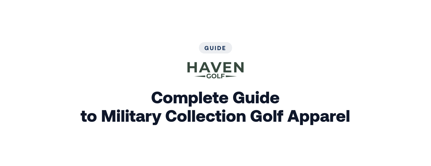 Complete Guide to Military Collection Golf Apparel