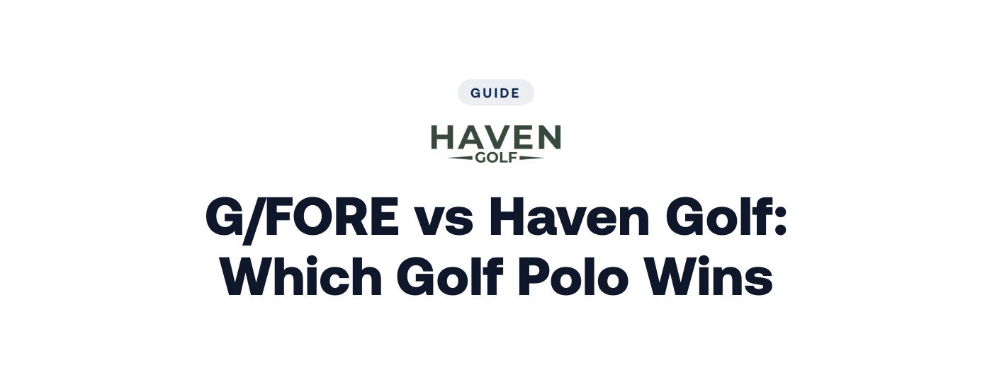 G/FORE vs Haven Golf: Which Golf Polo Wins?
