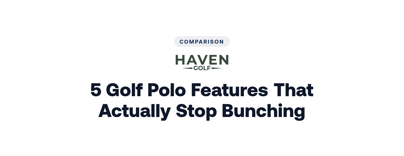 5 Golf Polo Features That Actually Stop Bunching