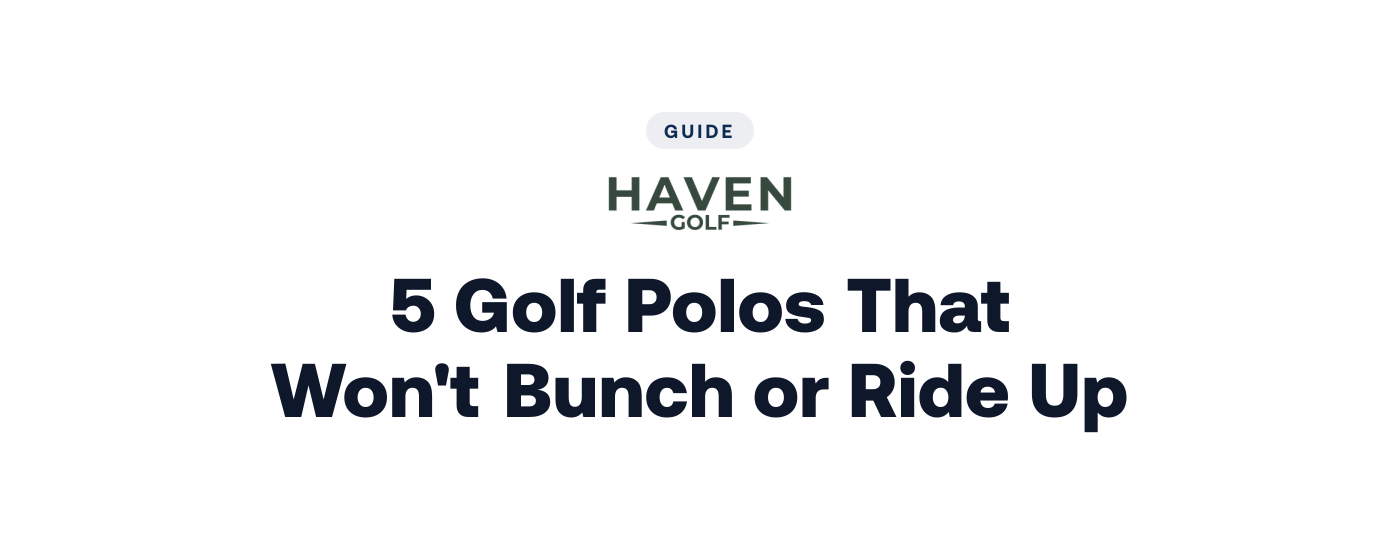 Golf Polos That Won't Bunch or Ride Up