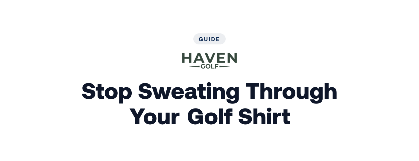 How to Stop Sweating Through Your Golf Shirt