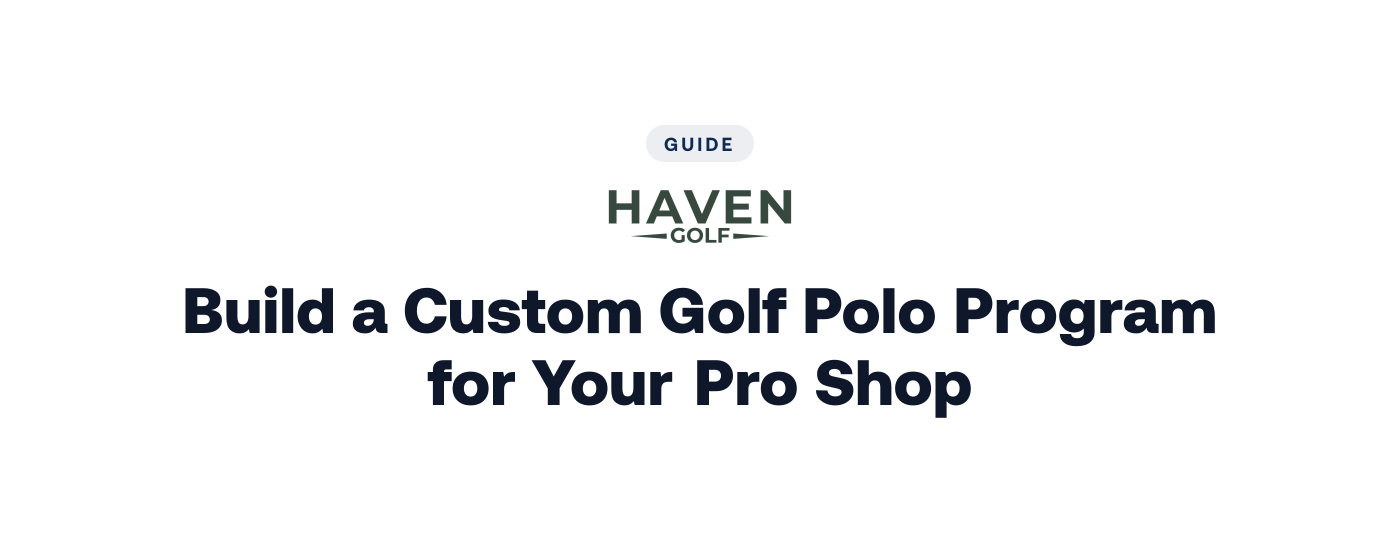 How to Build a Custom Golf Polo Program for Your Pro Shop