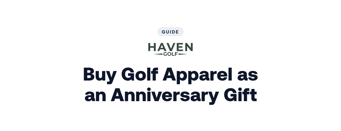 How to Buy Golf Apparel as an Anniversary Gift