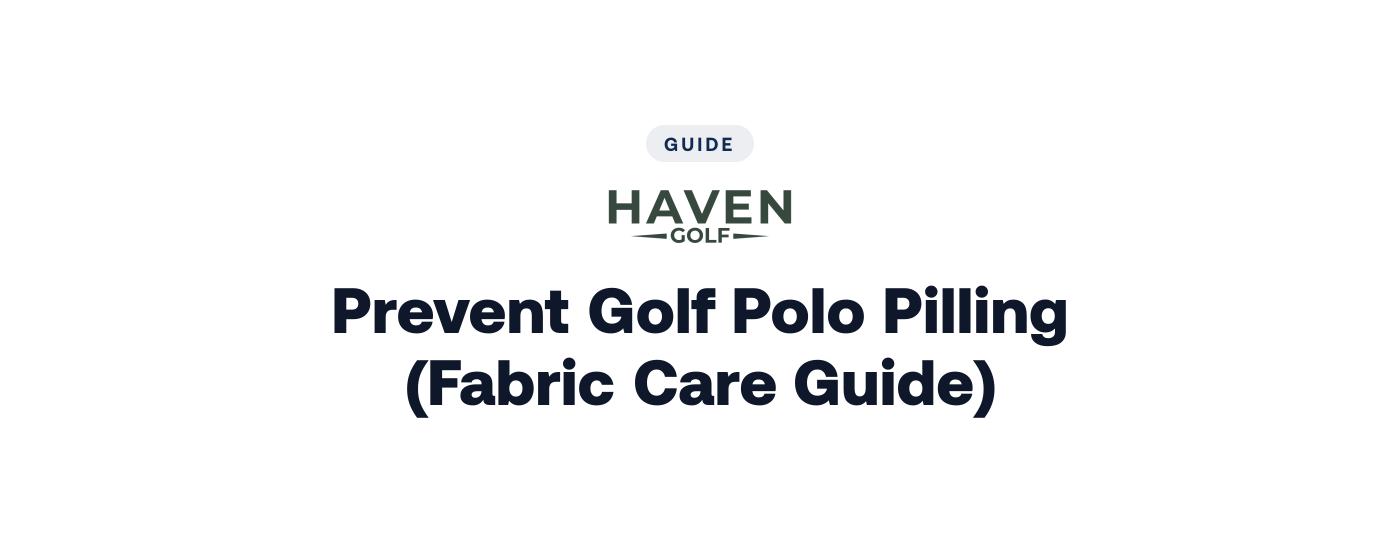 How to Prevent Golf Polo Pilling (Fabric Care Guide)