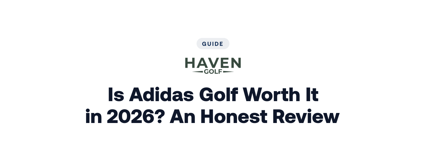 Is Adidas Golf Worth It in 2026? An Honest Review