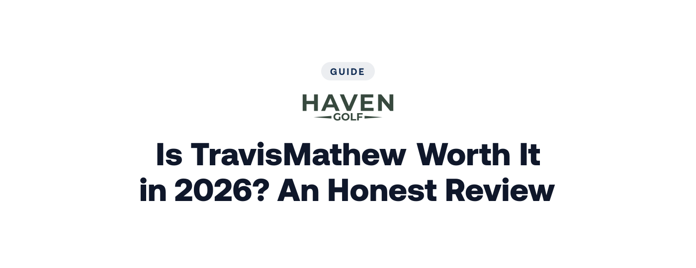 Is TravisMathew Worth It in 2026? An Honest Review
