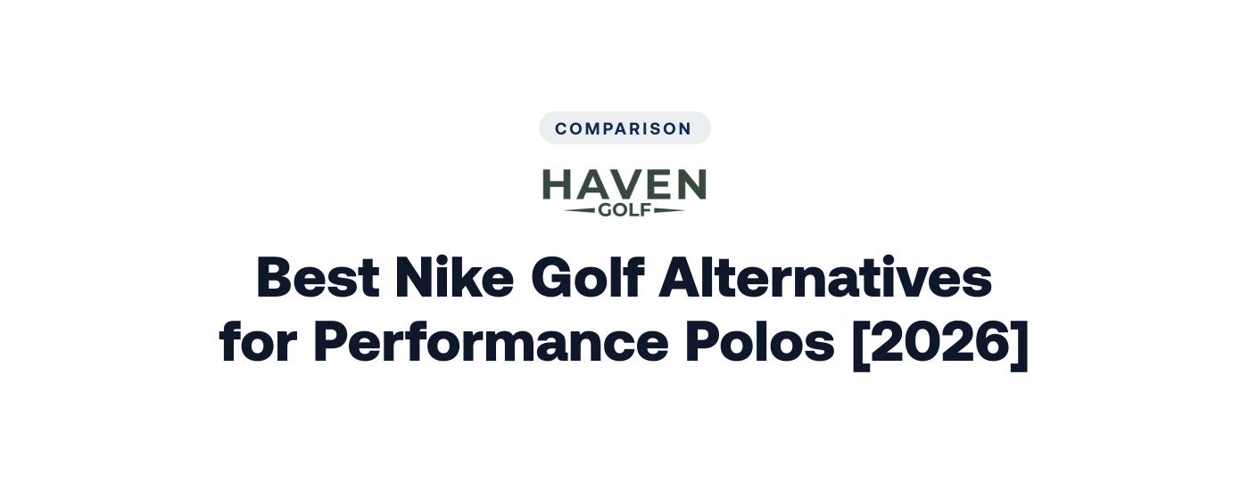 Best Nike Golf Alternatives for Performance Polos [2026]