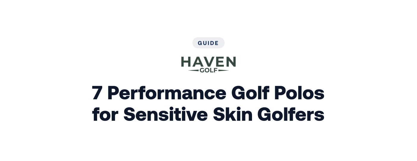 7 Performance Golf Polos for Sensitive Skin Golfers