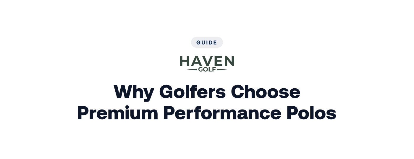 Why Golfers Choose Premium Performance Polos