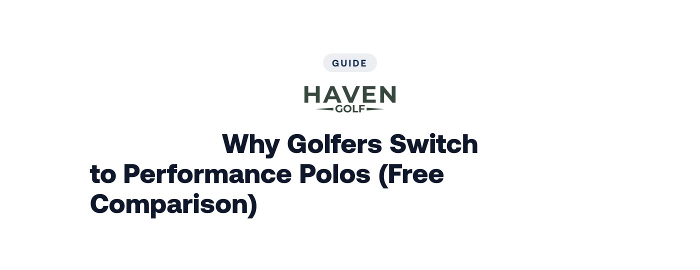 Why Golfers Switch to Performance Polos (Free Comparison)