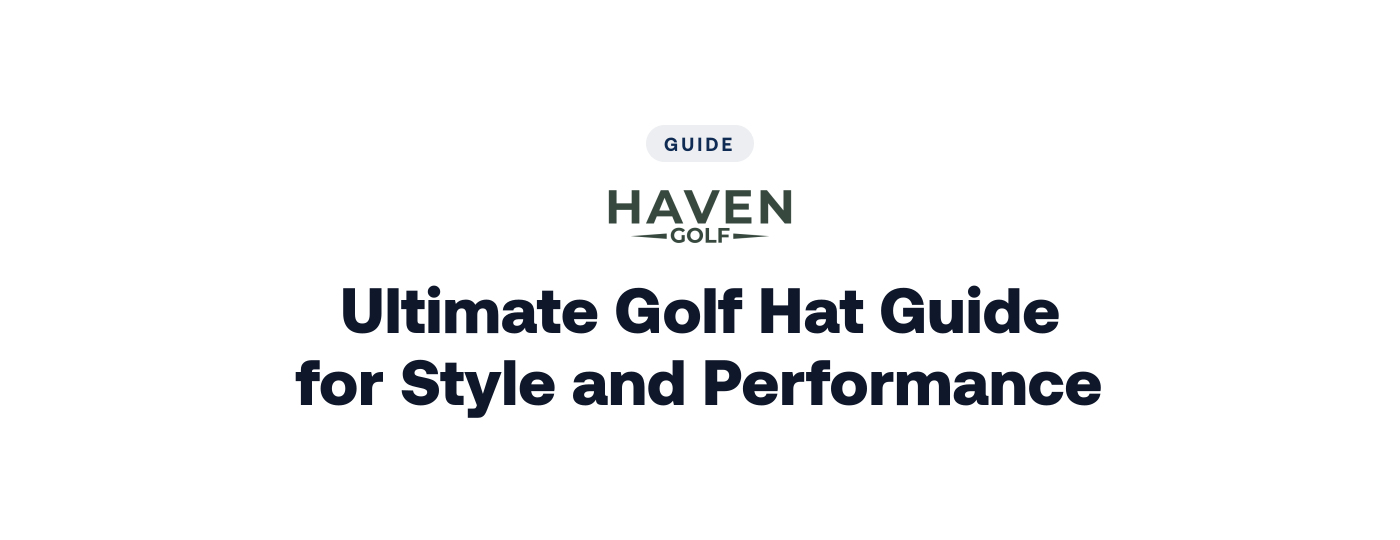 Ultimate Golf Hat Guide for Style and Performance