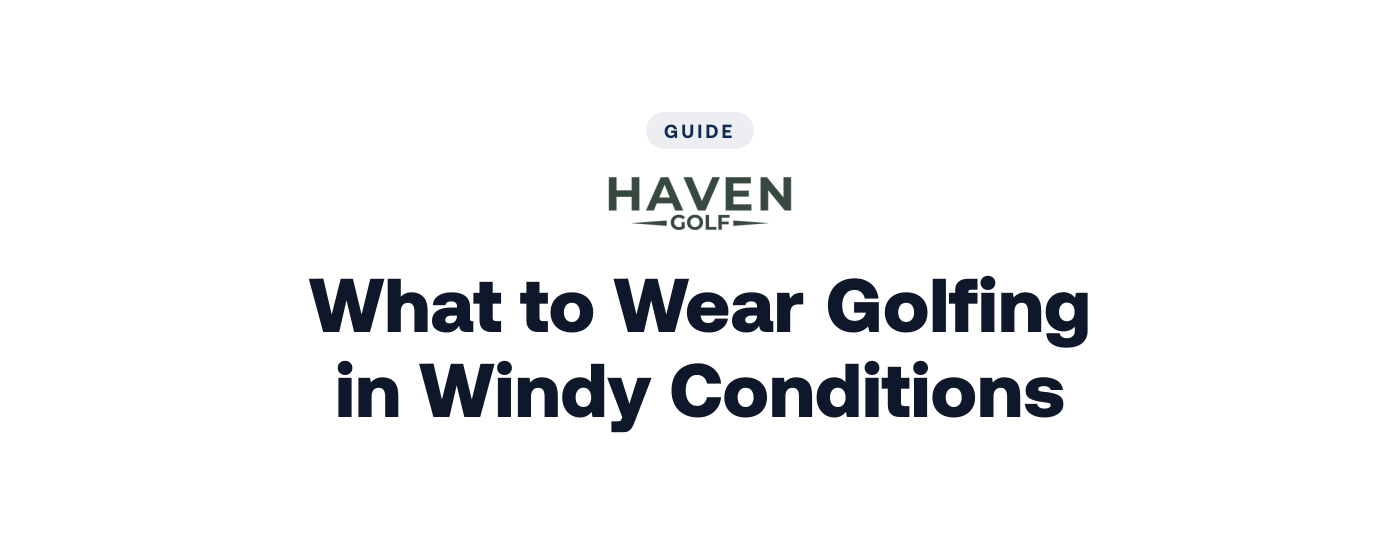 What to Wear Golfing in Windy Conditions